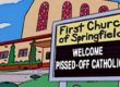 First Church of Springfield: Welcome pissed off Catholics